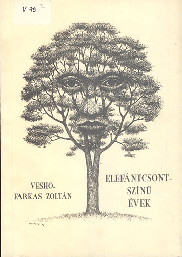 Vesho-Farkas Zoltán - Elefántcsontszínű évek - Versek