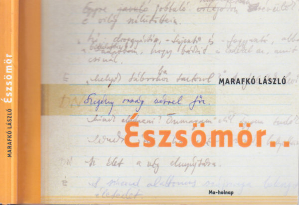 Marafkó László - Észsömör (dedikált)- Közéleti és közérzeti fricskák