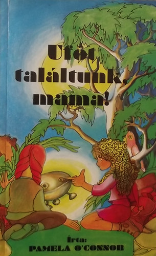 Pamela O'Connor - Uft talltunk, mama!