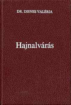 dr. Dienes Val�ria - Hajnalv�r�s