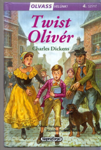 Charles Dickens - Olvass velünk! (4) - Twist Olivér