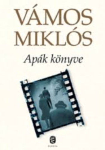 Vámos Miklós - Apák könyve