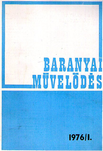 Baranyai Művelődés 1976/1.