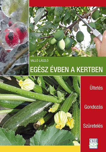 Vall� L�szl� - Eg�sz �vben a kertben