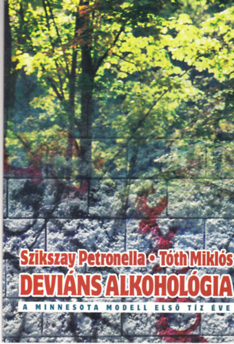 Szikszay Petronella-T�th Mikl�s - Devi�ns alkohol�gia