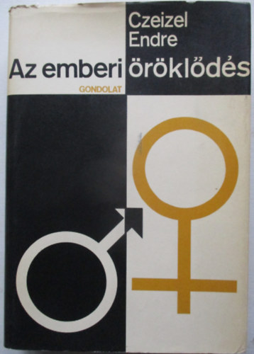 Dr. Czeizel Endre - Az emberi �r�kl�d�s