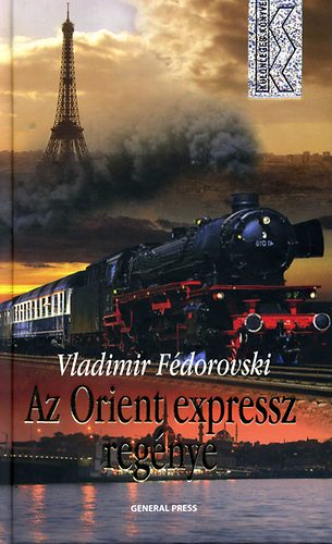Vladimir F�dorovski - Az Orient Express reg�nye