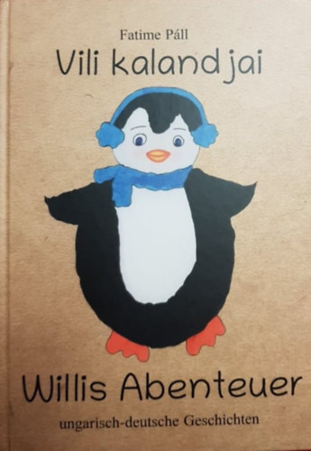 Fatime Páll - Vili kalandjai - Willis Abendteuer (ungarisch-deutsche Geschichten)
