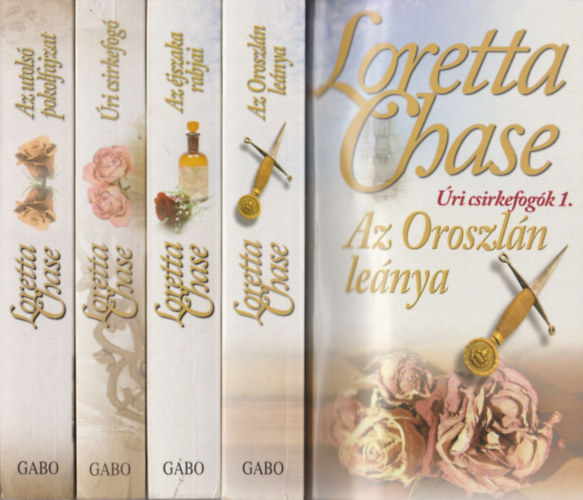 Loretta Chase - Úri csirkefogók 1-4. (Az oroszlán leánya + Az éjszaka rabjai + Úri csirkefogó + Az utolsó pokolfajzat)