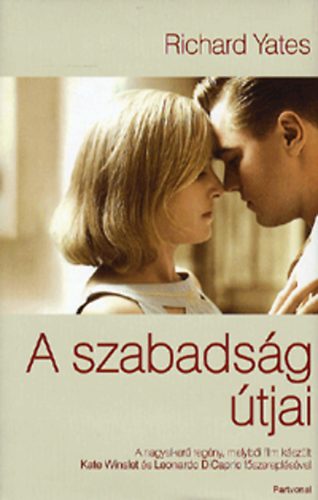 Richard Yates - A szabads�g �tjai