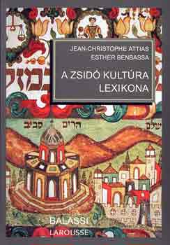 Attias-Benbassa - A zsid kultra lexikona