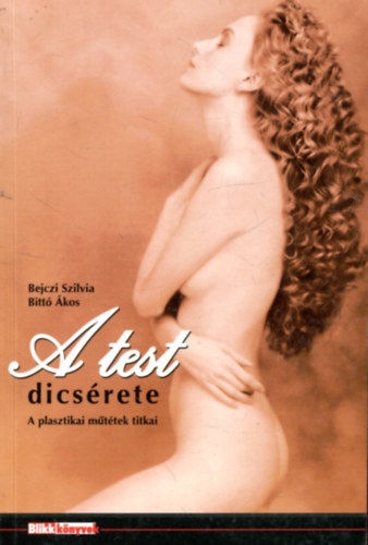 Bejczi Szilvia; Bitt kos - A test dcsrete