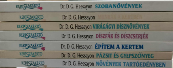 D.G. Dr. Hessayon - Kertszakértő Könyvcsomag- Szobanövények + Munkák a kertben + Virágágyi dísznövények + Díszfák és díszcserjék + Építem a kertem + Pázsit és gyepszőnyeg + Növények Tartóedényben (7db a sorozatból)