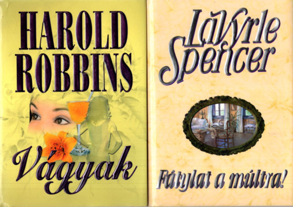 LaVyrle Spencer, Harold Robbins, Suzanne Forster - 3 db  Romantikus knyv ( egytt ) 1. Ftyol a mltra, 2. Vgyak, 3. Ismers idegen