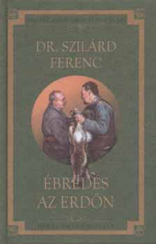 dr. Szilárd Ferenc - Ébredés az erdőn