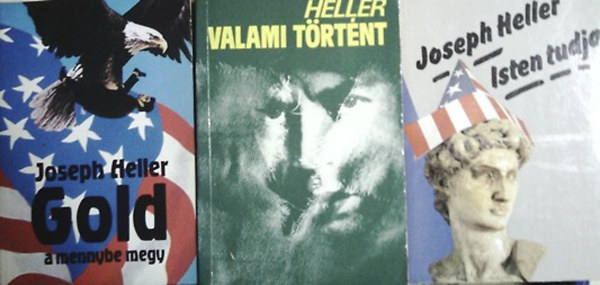 Joseph Heller - Gold a mennybe megy + Valami t�rt�nt + Isten tudja