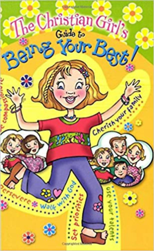 Katrina Cassel - The Christian Girl's Guide to Being Your Best