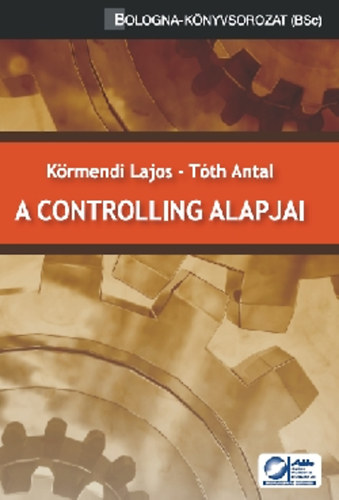 Tth Antal; Dr. Krmendi Lajos - A controlling alapjai