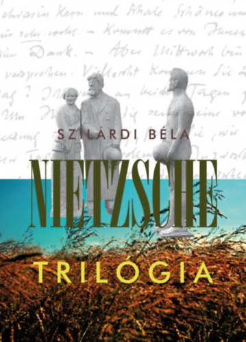 Szil�rdi B�la - Nietzsche tril�gia