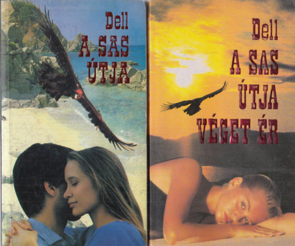E. M. Dell - A sas útja + A sas útja véget ér (két mű)