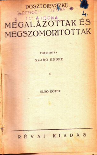 Dosztojevszkij - Megal�zottak �s megszomor�tottak I-II. r�sz egy k�tetben