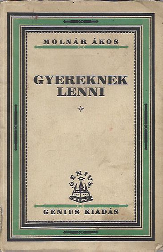 Molnár Ákos - Gyereknek lenni