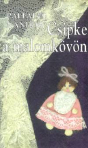 P�lfalvy N�ndor - Csipke a malomk�v�n