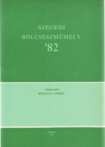 Andr�s R�na-Tas - Szegedi B�lcs�szm�hely '82