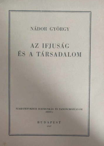 Ndor Gyrgy - Az ifjusg s a trsadalom