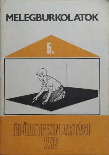 Mayer S�ndorn� - Varg�n� Pferschy Emese - Melegburkolatok (�p�letfenntart�si 2x2 5.)