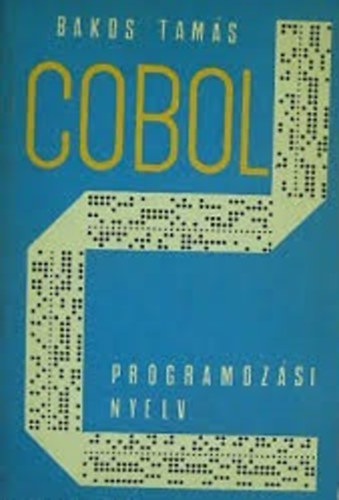 Bakos Tam�s - A Cobol programoz�si nyelv