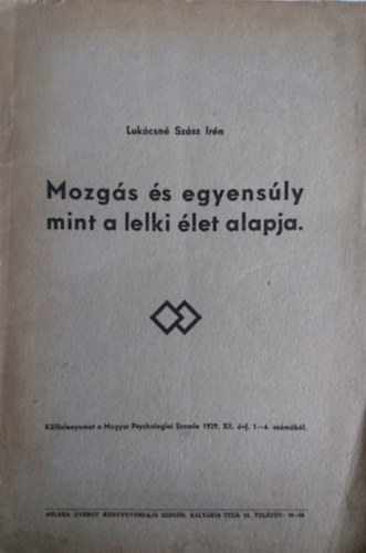 Lukácsné Szász Irén - Mozgás és egyensúly mint a lelki élet alapja