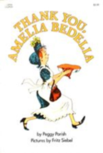 Peggy Parish - Thank you, Amelia Bedelia