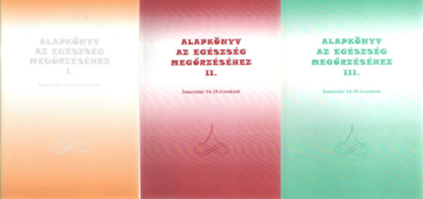 Alapknyv az egszsg megrzshez I-III.