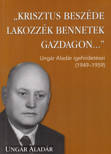 "Krisztus besz�de lakozz�k bennetek gazdagon..."