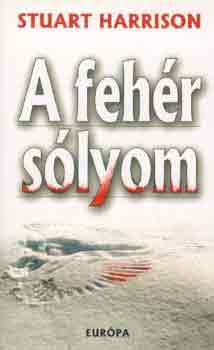 Stuart Harrison - A feh�r s�lyom