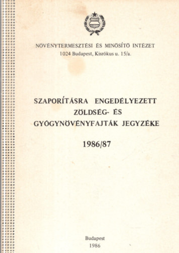 Szaportsra engedlyezett szl- s gymlcsfajtk jegyzke 1986/87