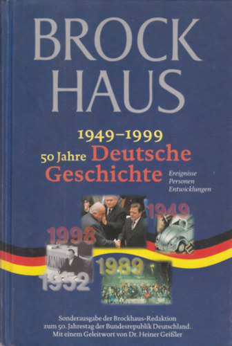 Brock Haus - Deutsche Geschichte - 50 Jahre (1949-1999) (Nmet trtnelem 50 ve - nmet nyelv)