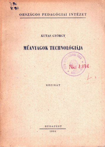 Kutas Gyrgy - Manyagok technolgija