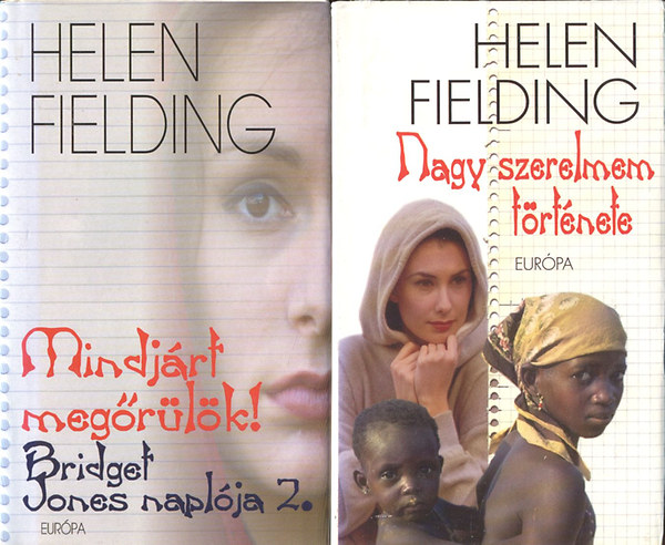 Helen Fielding - Mindj�rt meg�r�l�k! (Bridget Jones napl�ja 2.) + Nagy szerelmem t�rt�nete
