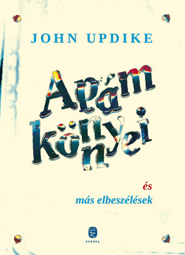 John Updike - Apm knnyei s ms elbeszlsek