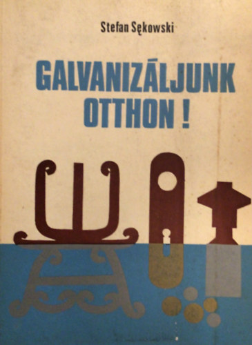 Stefan Sekowski - Galvanizljunk otthon!