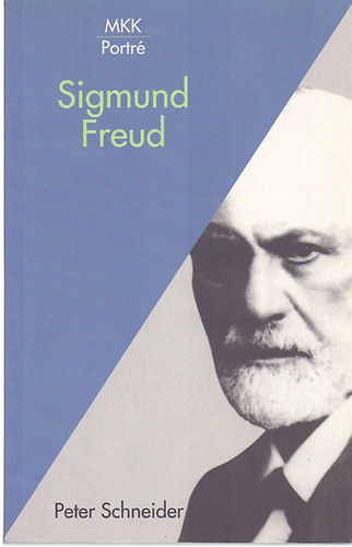 Peter Schneider - Sigmund Freud