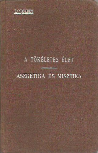 Tanquerey - A tkletes let (aszktika s misztika)