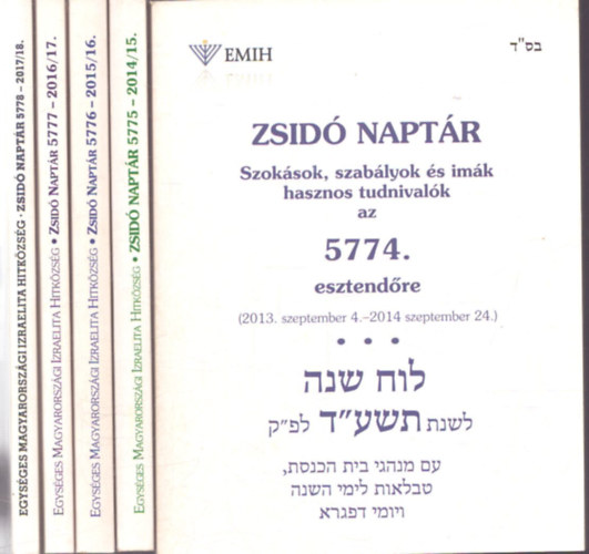 5 db zsid� napt�r - Szok�sok, szab�lyok �s im�k, hasznos tudnival�k az 5774., 5775., 5776., 57778., 5778. esztend�re