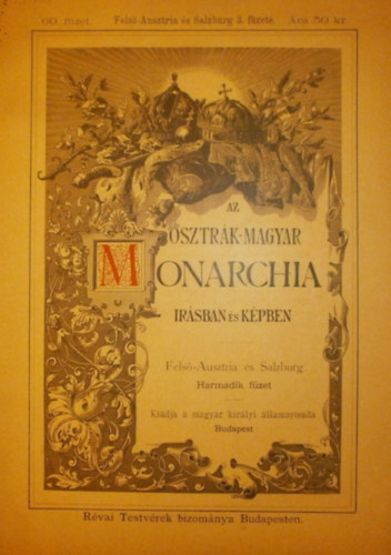 J�kai M�r  (szerk.) - Az Osztr�k-Magyar Monarchia ir�sban �s k�pben 60. f�zet (Fels�-Ausztria �s Salzburg 3. f�zete)