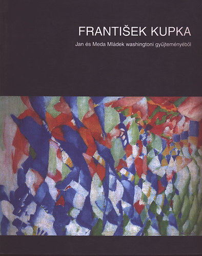 Frantisek Kupka - Jan és Meda Mládek washingtoni gyűjteményéből