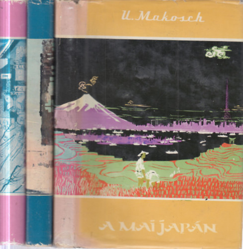 Jan �s Vlasta Winkelh�fer, R�ti Ervin Ulrich Makosch - 3 db. Vil�gj�r�k (A mai Jap�n + A sz�zarc� Jap�n + Jap�n a Kakas �v�ben)