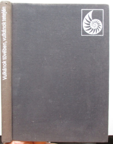 Erd�lyi-Sug�r-Zsebeh�zy - Vulk�nok t�v�ben, vulk�nok tetej�n