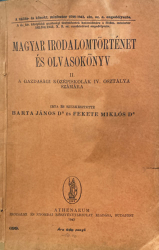 Dr. Fekete Miklós Dr. Barta János - Magyar Irodalomtörténet és Olvasókönyv II. (a gazdasági középiskolák IV. osztálya számára)